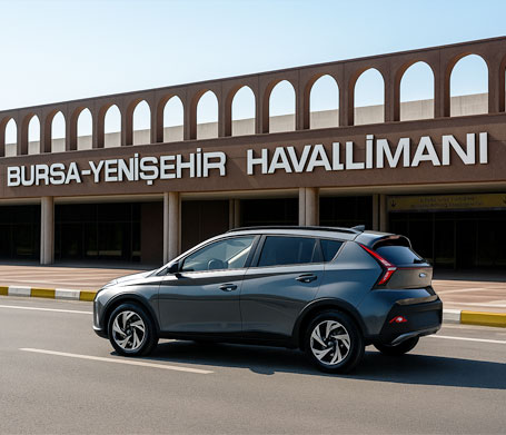 Bursa Yenişehir Havalimanı Araç Kiralama